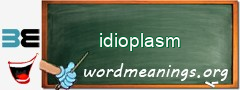 WordMeaning blackboard for idioplasm